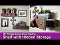 DIY Floating Shelf with Hidden Storage DIY Floating Shelf with Hidden Storage