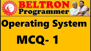 MCQ-1, Operating System, BELTRON Programmer, Online class for BELTRON Programmer, online taiyari