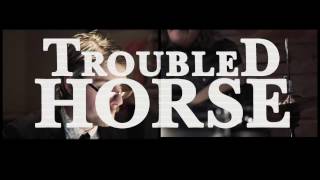 Troubled Horse -  Hurricane (OFFICIAL)