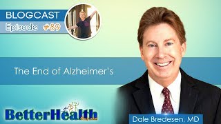 Episode #89: End of Alzheimer's with Dr. Dale Bredesen, MD