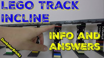 LEGO Train Track Incline Info and Answers!