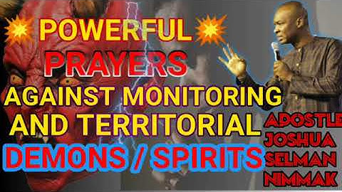 prayer Against Monitoring Spirit- Apst Joshua Selman