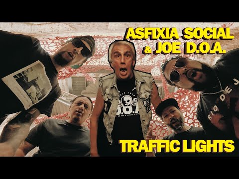 ASFIXIA SOCIAL & JOE D.O.A. - Traffic Lights