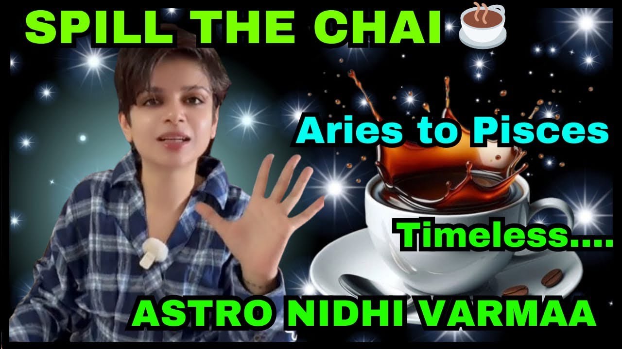 ॐ 🔮SPILL THE CHAI ☕️ Aries to Pisces🌼#hinditarot #foryou #spillthechai ॐ