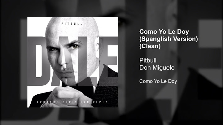 Pitbull, Don Miguelo - Como Yo Le Doy (Spanglish Version) (Clean Version)