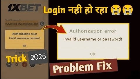 Authorization Error invalid username or password problem fix 1xbet! 1xbet login problem fix 2025