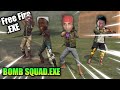 Bomb Squad.EXE | FREE FIRE.EXE