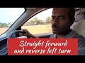 Straight forward and reverse left turn car driving driving skill of soumen