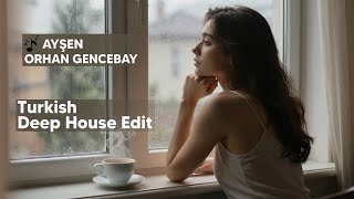 Orhan Gencebay - Ayşen (Turkish Deep House Edit)