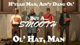 H'yeah man, ain't dang-ol' but a... smooth, ol' hat, man.