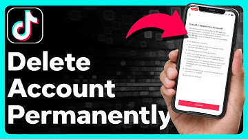 Hoe je je TikTok-account permanent verwijdert
