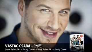 VASTAG CSABA - Szállj! chords