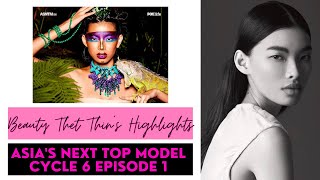 Asia’s Next Top Model Cycle 6 Episode 1 | Beauty Thet Thinn’s Highlights