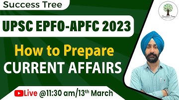 How to Prepare Current Affairs | UPSC EPFO-APFC 2023 | Success Tree
