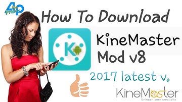 Download Kine Master MOD V8 Unlock Video Layer No ROOT!! 2017