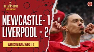 NUNEZ SAVES THE DAY ! | VAN DIJK SEES RED | NEWCASTLE 1-2 LIVERPOOL | THE TACTICS BOARD