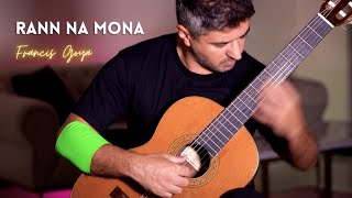 Rann Na Mona by Francis Goya "I Don’t Want" | classical guitar cover