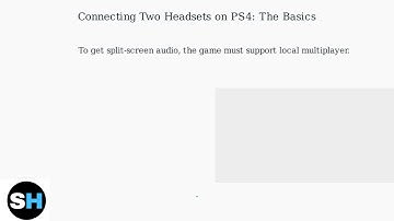 How To Connect Two Headsets And Mics On PS4 At The Same Time – Split Screen Audio Setup