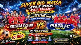 HEATED SEMI-FINAL 🔥 WAGISTRA VICTORY FC (Pancur) VS PULTA FC (Pancur) ASYFA SJ CUP 2026 MINI SOCCER