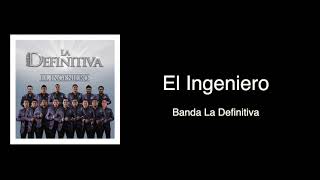 Video thumbnail of "Banda La Definitiva - El Ingeniero (Lyric Video)"