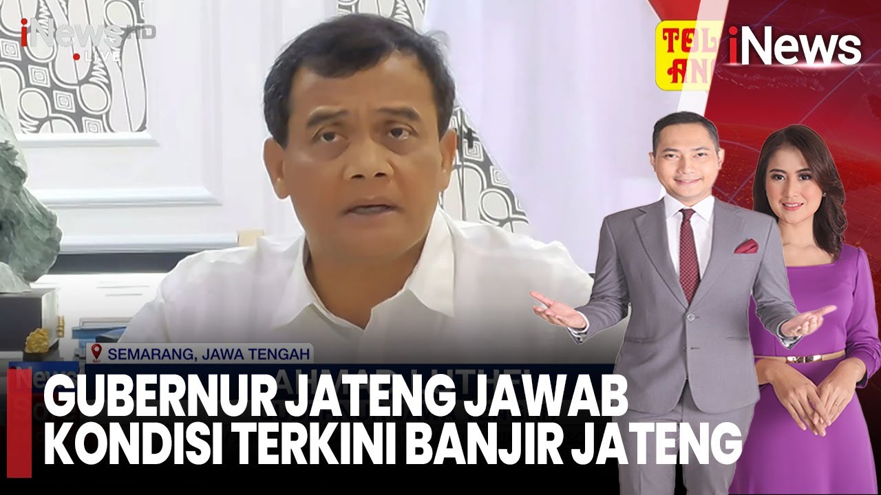 FULL Gubernur Jawa Tengah Jawab Kondisi Terkini Banjir Jawa Tengah | iNews Sore (28/10)