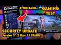 Fitur Baru! New Update Security 9.1.2 Ekor 1.1 Stabil Bahasa Indonesia Gaming Test Mode Wildboost