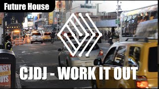 CJDJ - WORK IT OUT