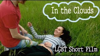 In The Clouds - Lgbt Short Film