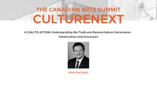 Mike DeGagné - A CALL TO ACTION: Understanding the Truth and Reconciliation Commission