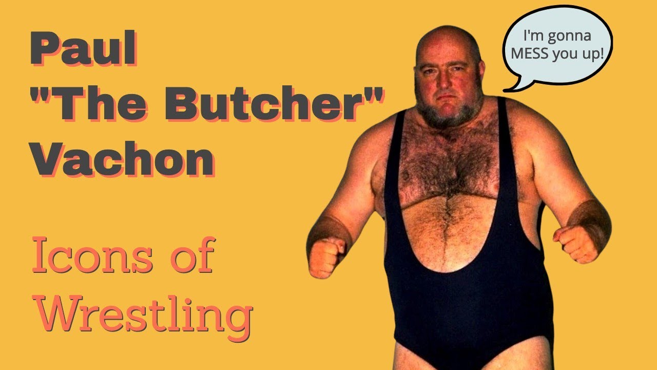 "The Butcher" Paul Vachon - Icons of Wrestling