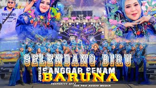 DJ SELENDANG BLUE || SANGGAR SENAM BARUNA feat ERA PROFESIONAL AUDIO