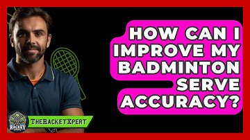How Can I Improve My Badminton Serve Accuracy? - The Racket Xpert