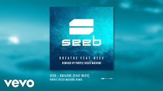 Seeb - Breathe – Purple Disco Machine remix ft. Neev Resimi