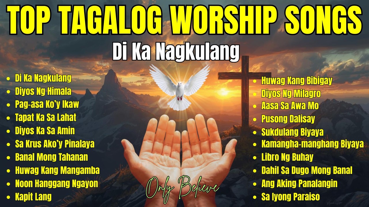 Best Tagalog Worship Songs| Non-Stop Praise and Worship Songs-