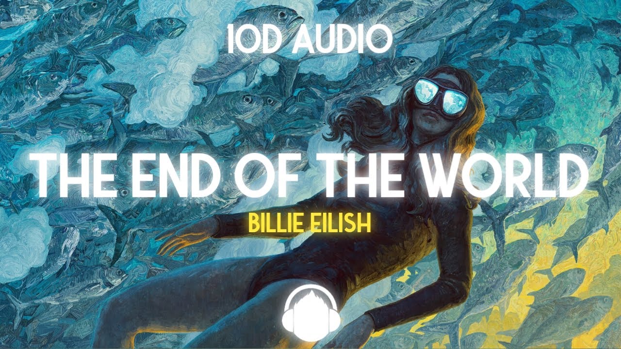 BILLIE EILISH - The end of the world (10D AUDIO)🎧