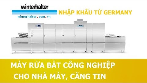 Máy Rửa Bát Công Nghiệp cho nhà ăn Căng Tin, MTF Winterhalter
