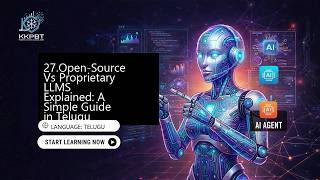 27.Open-Source Vs Proprietary LLMS Explained: A Simple Guide in Telugu