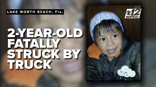 2-year-old boy fatally struck by truck in Lake Worth Beach