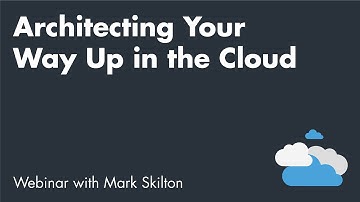 Architecting Your Way Up in the Cloud