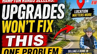 📍 Why Your Neighborhood Matters More Than Your Upgrades in Hampton Roads