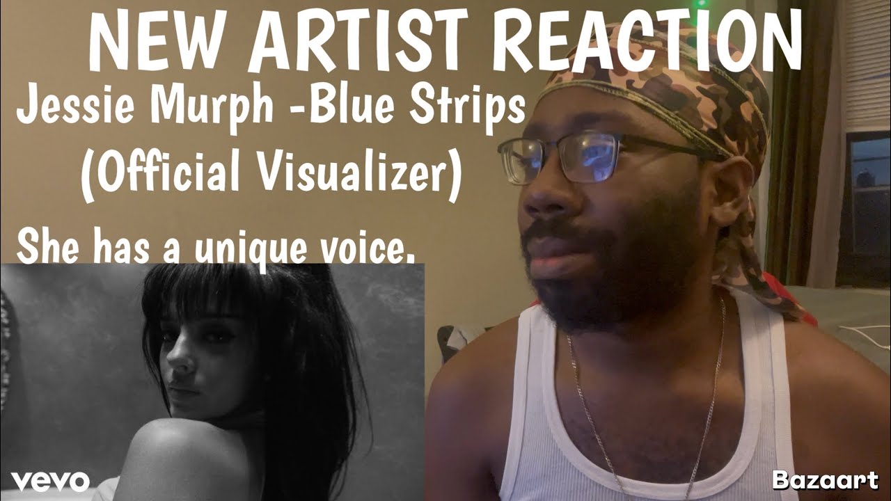 REACTION | Jessie Murph - Blue Strips (Official Visualizer) REACTION | Jessie Murph - Blue Strips (Official Visualizer)