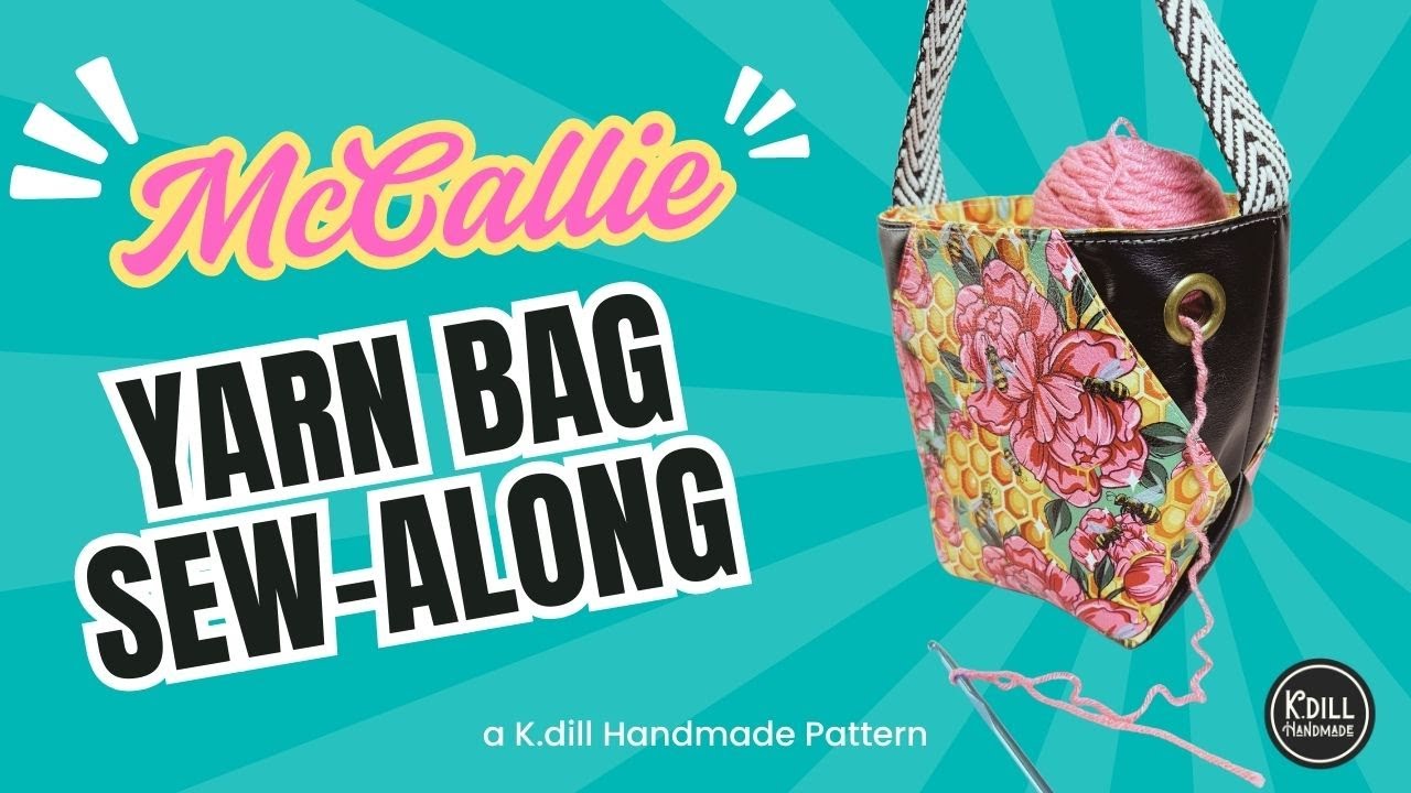 The Cutest Yarn Project Bag - McCallie Sew-Along