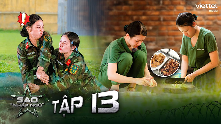 SAO NHẬP NGŨ 2024 TẬP 13 l Thùy Tiên & Jun Vũ ĐỐI ĐẦU; MisThy mở đại hội 'BÓC PHỐT' dàn nam chiến sĩ
