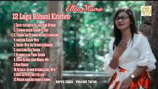 ELLEN MAMO - 12 LAGU ROHANI KRISTEN