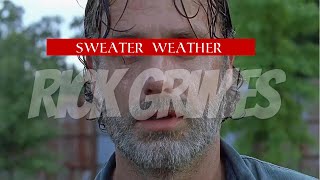 Rick Grimes Tribute || Sweater Weather [TWD]
