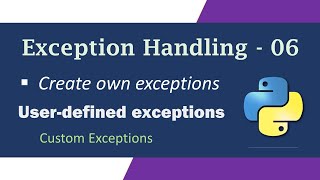 Creating user-defined Exceptions in Python | Exception Handling in Python