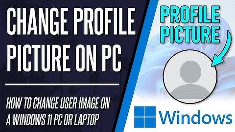 How to Remove Your Profile Picture in Windows 11 & 10?