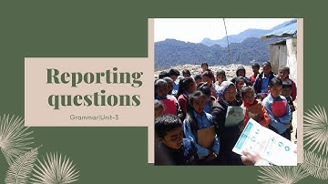 Reporting Questions|Grammar|Class-10