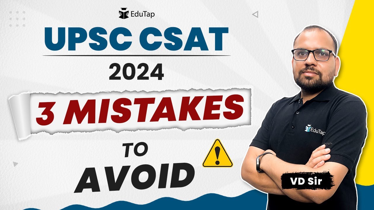 UPSC CSE Prelims 2024 Strategy | Mistakes to Avoid in CSAT Preparation ...