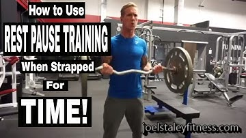 Rest Pause Training For MASSIVE GAINS in LITTLE TIME!